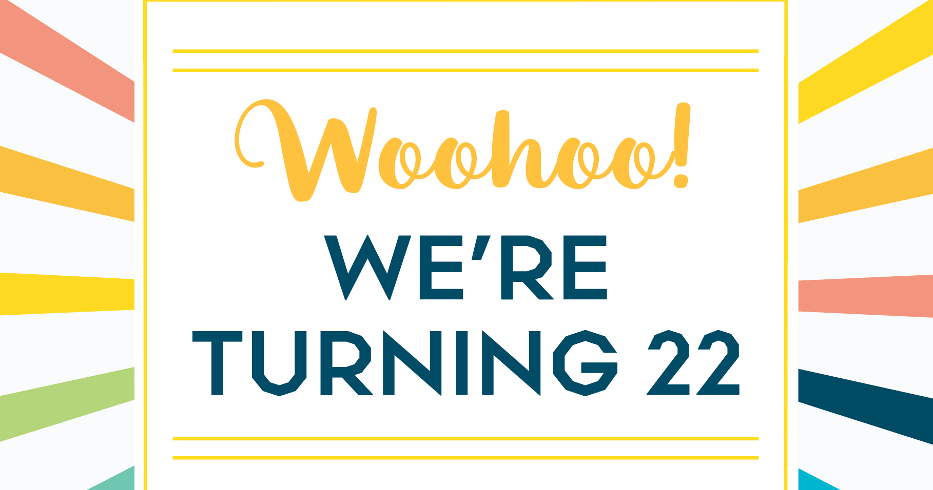 Turning 22: Anniversary Membership Savings